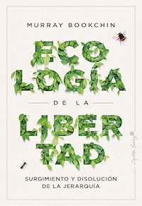 Ecología de la libertad - Murrat Bookchin - ebook