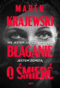 Błaganie o śmierć - Marek Krajewski - ebook + książka