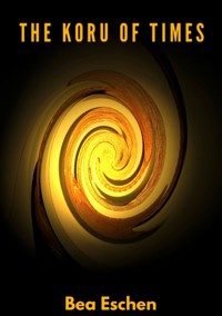 The Koru of Times - Bea Eschen - ebook