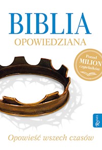 Biblia opowiedziana. Opowieść wszech czasów -  - ebook