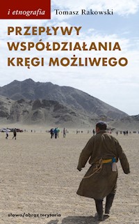 Przepływy, współdziałania, kręgi możliwego - Tomasz Rakowski - książka