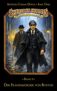 Sherlock Holmes Band 05 - Der Frauenmörder von Boston - Marc Gruppe - ebook
