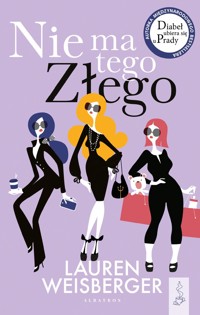 Nie ma tego złego - Lauren Weisberger - ebook + audiobook + książka