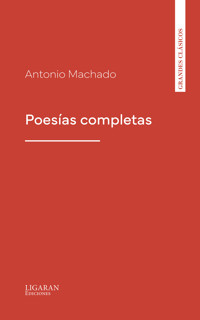 Poesías completas - Antonio Machado - ebook