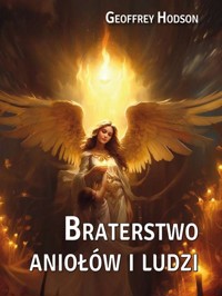 Braterstwo aniołów i ludzi - Hodson Geoffrey - książka