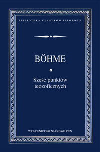 Sześć punktów teozoficznych - Jakob Böhme - książka