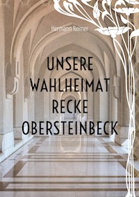 Unsere Wahlheimat Recke Obersteinbeck - Hermann Reimer - ebook