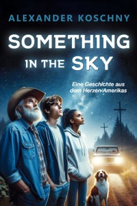 Something in the Sky - Alexander Koschny - ebook