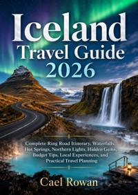 Iceland Travel Guide 2026 - Cael Rowan - ebook