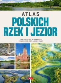 Atlas polskich rzek i jezior - zbiorowa praca - książka