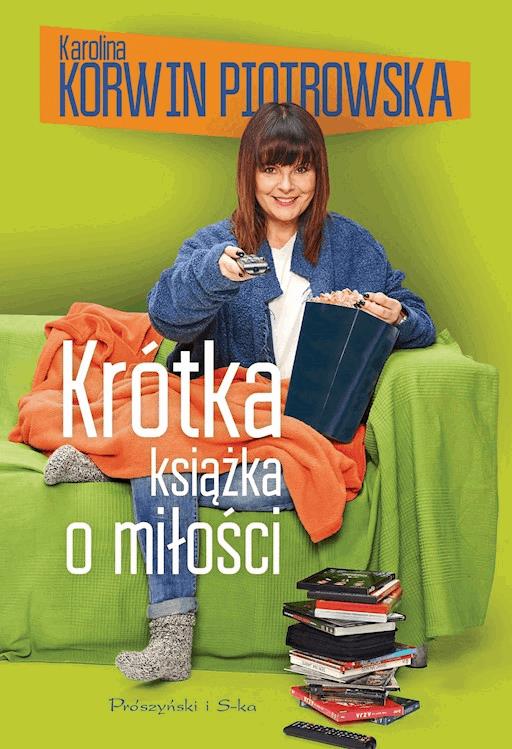 Krotka Ksiazka O Milosci Karolina Korwin Piotrowska Ebook Ksiazka Legimi Online