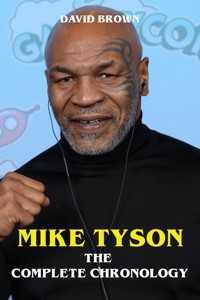 Mike Tyson - The Complete Chronology - Brown David - ebook