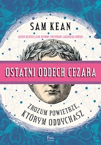 Ostatni oddech Cezara - Sam Kean - książka
