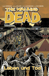 The Walking Dead 24: Leben und Tod - Robert Kirkman - ebook