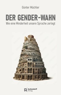 Das Gender-Diktat - Günter Müchler - ebook
