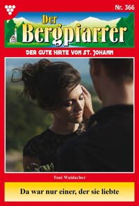 Da war nur einer, der sie liebte - Toni Waidacher - ebook