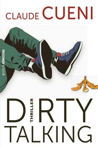 Dirty Talking - Claude Cueni - ebook