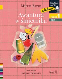 Awantura w śmietniku Czytam sobie sylabami Eko Poziom 1 - Marcin Baran - książka