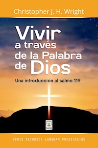 Vivir a través de la Palabra de Dios - Christopher J. H. Wright - ebook