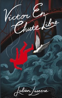 Victor en Chute Libre - Julien Lastere - ebook