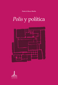 Polis y política - Dante la Rocca Martín - ebook