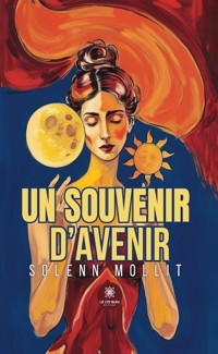 Un souvenir d’avenir - Solenn Mollit - ebook