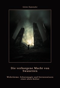 Die verborgene Macht von Swanetien - Salome Kapenadze - ebook