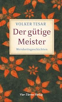 Der gütige Meister - Volker Tesar - ebook