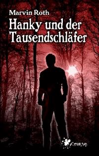 Hanky und der Tausendschläfer - Marvin Roth - ebook