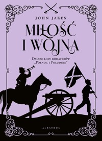 Miłość i wojna (wydanie limitowane) - John Jakes - ebook + audiobook + książka