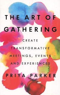 The Art of Gathering - Parker Priya - książka