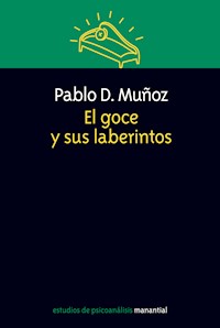 El goce y sus laberintos - Pablo Muñoz - ebook