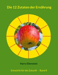 Die 12 Zutaten der Ernährung - Harry Eilenstein - ebook