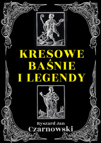 Kresowe baśnie i legendy - Czarnowski Ryszard Jan - książka