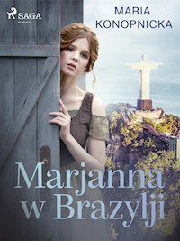 Marjanna w Brazylji - Maria Konopnicka - ebook