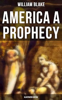 AMERICA A PROPHECY (Illustrated Edition) - William Blake - ebook