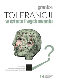 Granice tolerancji w sztuce i wychowaniu -  - książka