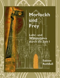 Morlockh und Frey - Sabine Rothfuß - ebook