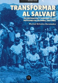 Transformar al salvaje - Marisol Grisales Hernández - ebook