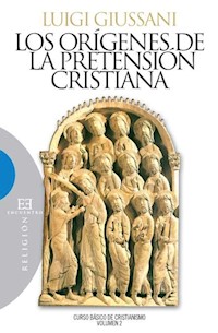 Los orígenes de la pretensión cristiana - Giussani Luigi - ebook