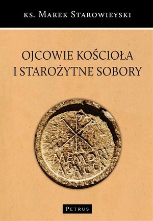 Ojcowie Kościoła i starożytne sobory - ks. Marek Starowieyski - książka