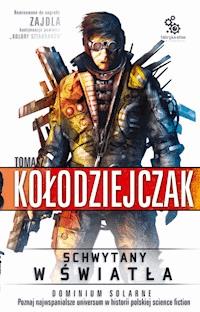 Schwytany w światła - Tomasz Kołodziejczak - ebook