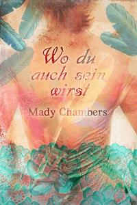 Wo du auch sein wirst - Mady Chambers - ebook