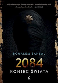 2084 koniec świata - Boualem Sansal - książka