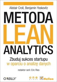Metoda Lean Analytics - Croll Alistair, Yoskovitz Benjamin - książka