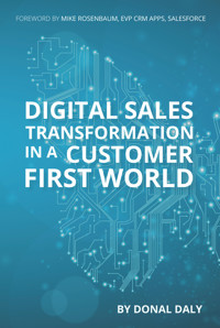 Digital Sales Transformation in a Customer First World - Donal Daly - ebook