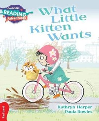 Cambridge Reading Adventures What Little Kitten Wants  - Harper Kathryn - książka