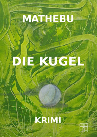 Die Kugel - Mathebu - ebook