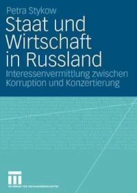 Staat und Wirtschaft in Russland - Petra Stykow - ebook