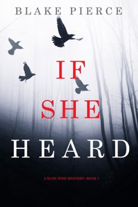 If She Heard (A Kate Wise Mystery—Book 7) - Blake Pierce - ebook